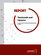 Ansicht: Report von jugendschutz.net „Tanztrends und Lipsyncs – sexuell konnotierte Selbstdarstellung Minderjähriger auf TikTok“