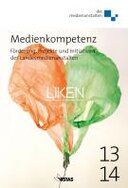 Ansicht: Medienkompetenz Förderung, Projekte und Initiativen der Landesmedienanstalten