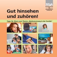 Ansicht: Gut hinsehen und zuhören! - Ratgeber für Eltern Tipps für Eltern zum Thema