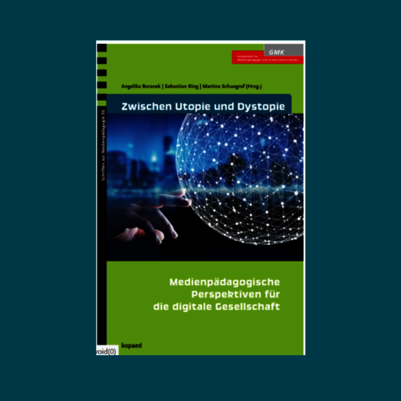 56. Band der GMK-Reihe „Schriften zur Medienpädagogik: Zwischen Utopie und Dystopie - Medienpädagogische Perspektiven für die digitale Gesellschaft.