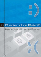 Buchtitel: Chatten ohne Risiko? Zwischen fettem Grinsen und Cybersex