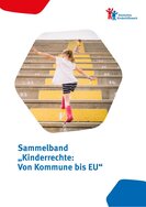 Ansicht: Sammelband „Kinderrechte: Von Kommune bis EU“ 