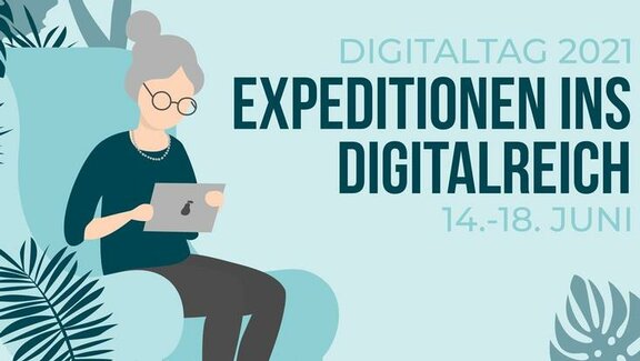 Teaserbild Expeditionen ins Digitalreich zum Digitaltag 2021 mit Digital mobil im Alter  