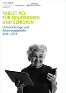 Tablet PCs für Seniorinnen und Senioren Untersuchungs- und Erfahrungsbericht 2012 - 2014