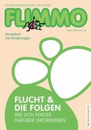 Ansicht: Flucht und die Folgen - Wie sich Kinder darüber informieren FLIMMO-Ausgabe 1/2017