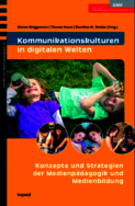 Kommunikationskulturen in digitalen Welten, Schriften zur Medienpädagogik 52