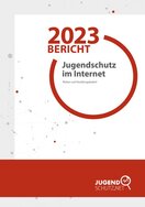 Ansicht: Bericht 2023 - Jugendschutz im Internet: Risiken und Handlungsbedarf 