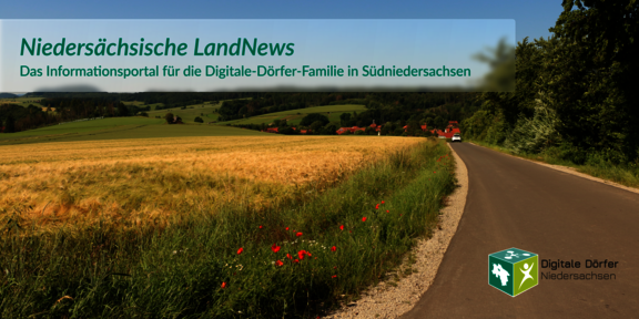 Niedersächsische LandNews. Das Informationsportal für die Digitale-Dörfer-Familie in Südniedersachsen