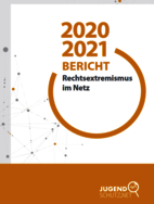 Ansicht: Bericht 2020, 2021 - Rechtsextremismus im Netz