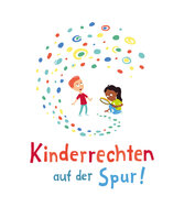 Zwei Comicfiguren, unter denen "Kinderrechten auf der Spur" steht.