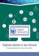 Ansicht: Digitale Spiele in der Schule Praxisbeispiele für den Unterricht