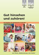 Ansicht: Gut hinsehen und zuhören! - Ratgeber für pädagogische Fachkräfte Tipps zum Thema