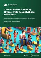 Ansicht: Tech Plattforms Used by Online Child Sexual Abuse Offenders Research Report with Actionable Recommendations for the Tech Industry