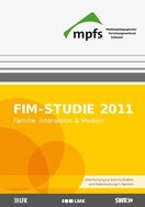 Ansicht: FIM 2011 - Familie, Interaktion & Medien Untersuchung zur Kommunikation und Mediennutzung in Familien