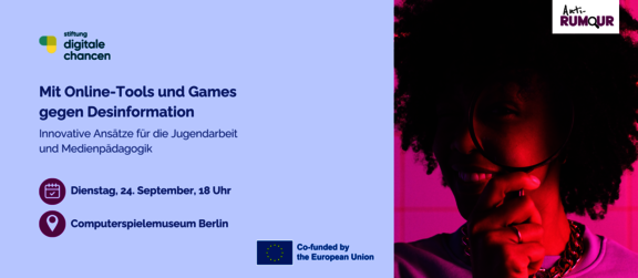 Grafik mit der Aufschrift "Mit Online-Tools und Games  gegen Desinformation  Innovative Ansätze für die Jugendarbeit  und Medienpädagogik. Dienstag, 24. September, 18 Uhr. Computerspielemuseum Berlin. Daneben eine Frau, die lächelnd durch eine Lupe schaut.  