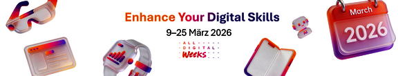 Werbebanner für die „All Digital Weeks“ vom 9. bis 25. März 2026 mit dem Slogan „Enhance Your Digital Skills“. Das Design zeigt moderne 3D-Icons von digitalen Geräten wie Smartwatch, VR-Brille und einem KI-Roboter in leuchtenden Orange- und Violetttönen.