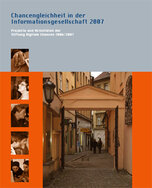 Chancengleichheit in der Informationsgesellschaft 2007 - Projekte und Aktivitäten
