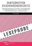 Ansicht: Leseprobe aus "Partizipativer Jugendmedienschutz" Anforderungen an einen zeitgemäßen Jugendmedienschutz aus Perspektive von Kindern und Jugendlichen