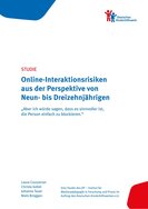 Ansicht: Online-Interaktionsrisiken aus der Perspektive von Neun- bis Dreizehnjährigen 