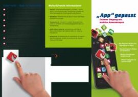 Ansicht: "App"gepasst Sicherer Umgang mit mobilen Anwendungen