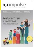 Ansicht: „Aufwachsen in Deutschland: Alltagswelten“ Wie Eltern, Jugendliche und Kinder heute leben und welche Unterstützung Familien brauchen