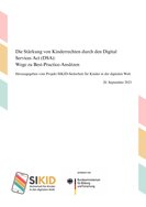 Ansicht: Die Stärkung von Kinderrechten durch den Digital Services Act (DSA): Wege zu Best-Pratice-Ansätzen 