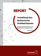 Report "SoundCloud: Von Rechtsrock bis Dschihad-Hymnen"