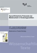 Ansicht: Sprachförderliche Potenziale der Medienarbeit in Kindertagesstätten 
