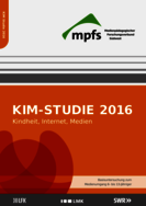 Ansicht: KIM-Studie 2016 - Kindheit, Internet, Medien Basisstudie zum Medienumgang 6- bis 13-Jähriger
