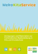 Ansicht: Praxisheft Meko Kita Service - Anregungen und Materialien zur frühkindlichen Medienbildung in Kita und Grundschule 
