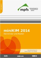 Ansicht: MiniKim-Studie 2014 - Kleinkinder und Medien Basisuntersuchung zum Medienumgang  2 - bis  5 - Jähriger in Deutschland