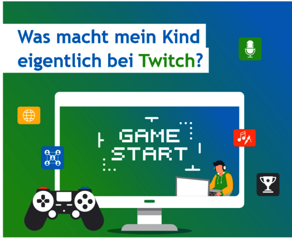 Ansicht: Was macht mein Kind eigentlich bei Twitch?