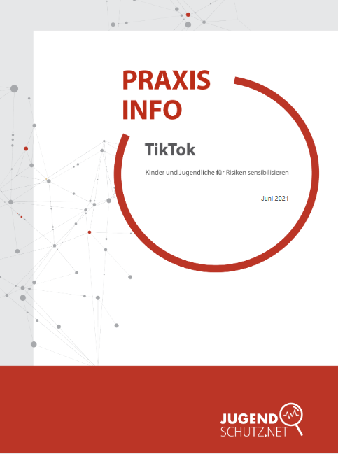 Praxis Info: TikTok - Kinder und Jugendliche für Risiken sensibilisieren