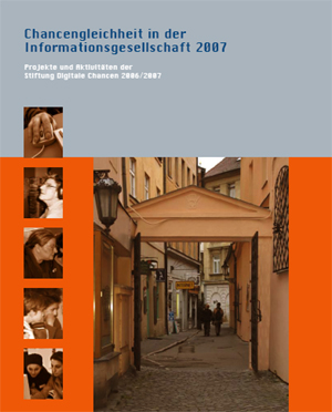Chancengleichheit in der Informationsgesellschaft 2007 - Projekte und Aktivitäten 