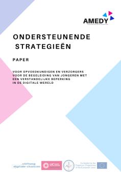 Ansicht: Ondersteunende Strategieën | AMEDY Paper voor opvoedkundigen en verzorgers voor de begeleiding van jongeren met een verstandelijke beperking in de digitale wereld 