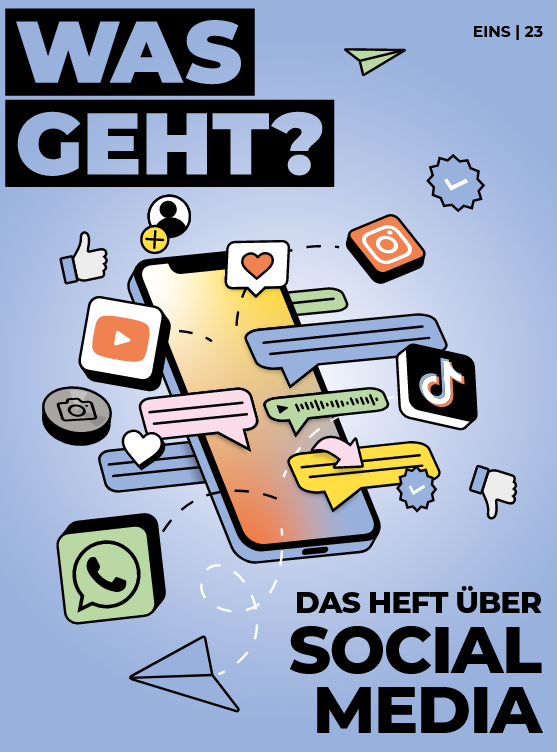 Was geht? Das Heft über Social Media