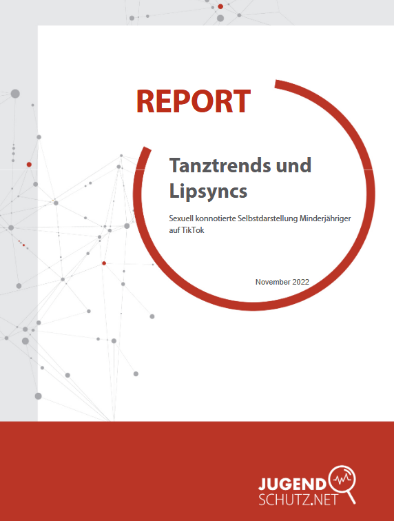Ansicht: Report von jugendschutz.net „Tanztrends und Lipsyncs – sexuell konnotierte Selbstdarstellung Minderjähriger auf TikTok“