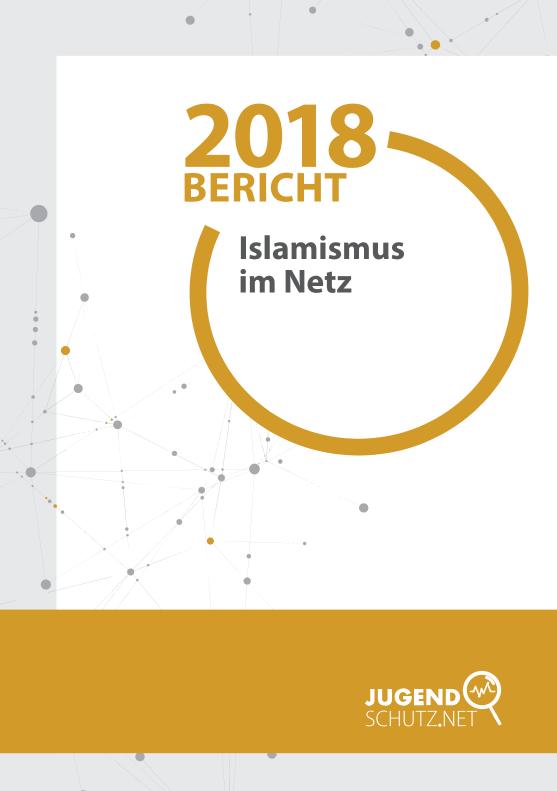 Ansicht: Islamismus im Netz - Bericht 2018 